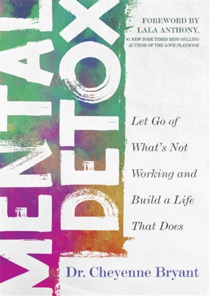 Mental Detox : Let Go Of What’S Not Working And Build A Life That Does/Product Detail/Self Help & Personal Development