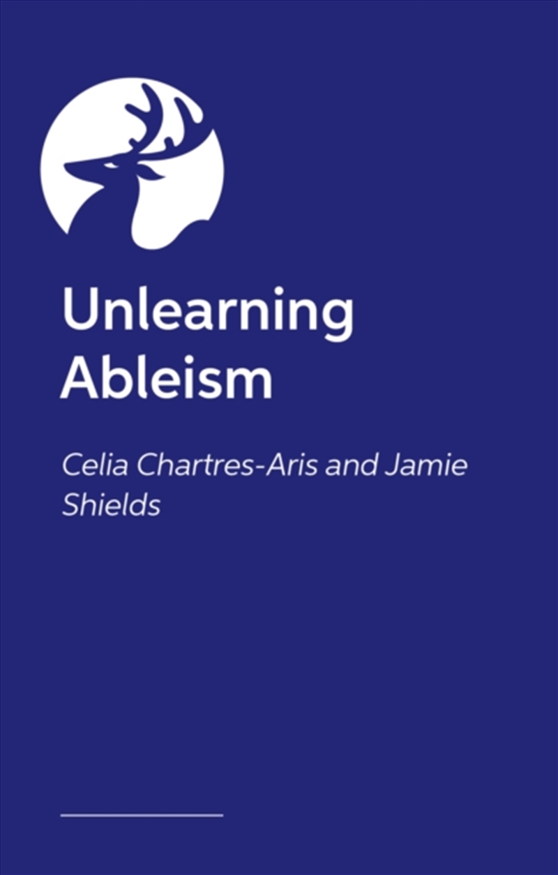 Unlearning Ableism : The Ultimate, No-Nonsense Guide To Understanding Disability And Unlearning Able/Product Detail/Self Help & Personal Development