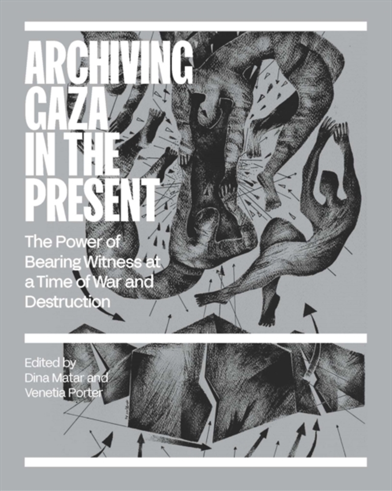 Archiving Gaza In The Present : Art, Memory And Heritage/Product Detail/Society & Culture