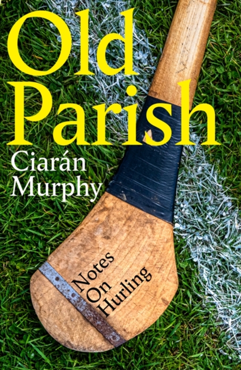 Old Parish : Notes On Hurling/Product Detail/Sport & Recreation