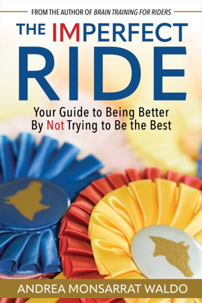 The Imperfect Ride : Your Guide To Being Better By Not Trying To Be The Best/Product Detail/Sport & Recreation