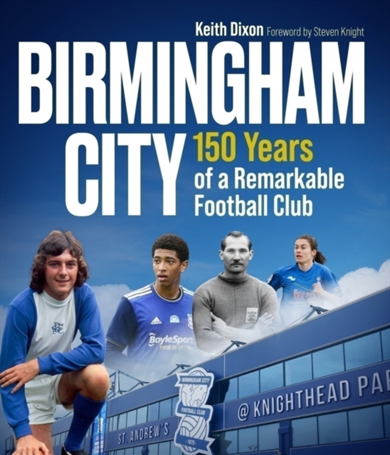 Birmingham City : 150 Years Of A Remarkable Football Club/Product Detail/Sport & Recreation