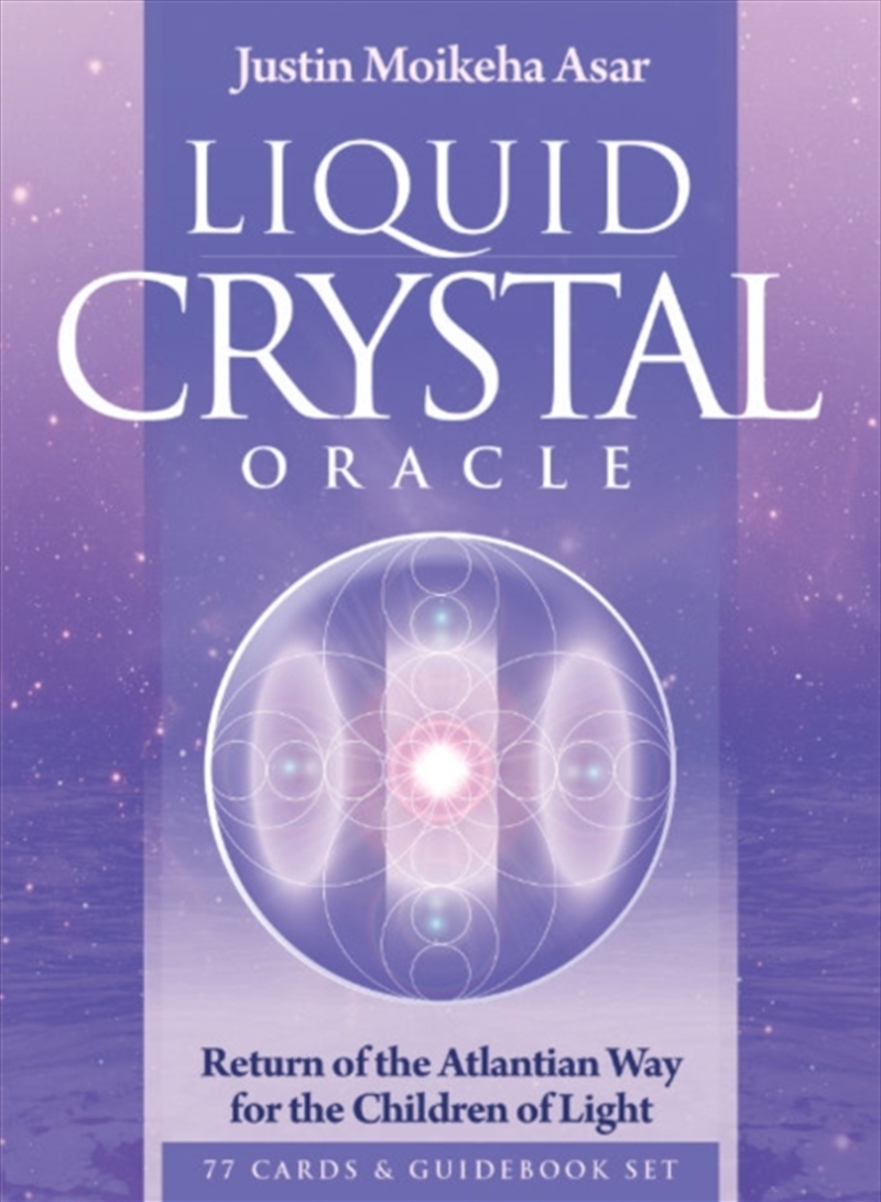 Liquid Crystal Oracle - 2Nd Edition : Return Of The Atlantian Way For The Children Of Light Oracle C/Product Detail/Tarot & Astrology