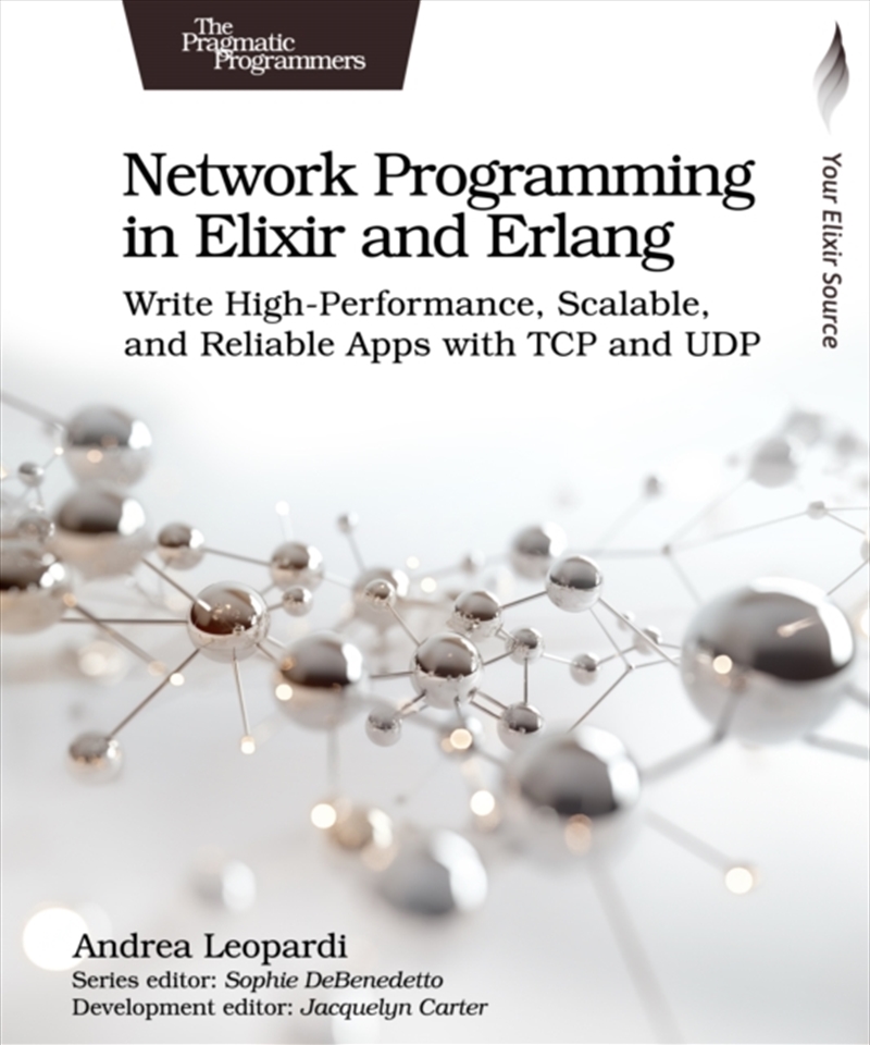 Network Programming In Elixir And Erlang : Write High-Performance, Scalable, And Reliable Apps With/Product Detail/Reading