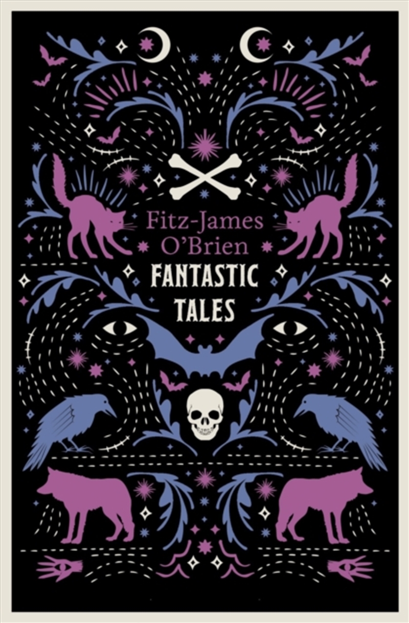 The Fantastic Tales Of Fitz-James O'Brien : Annotated Edition/Product Detail/Thrillers & Horror Books