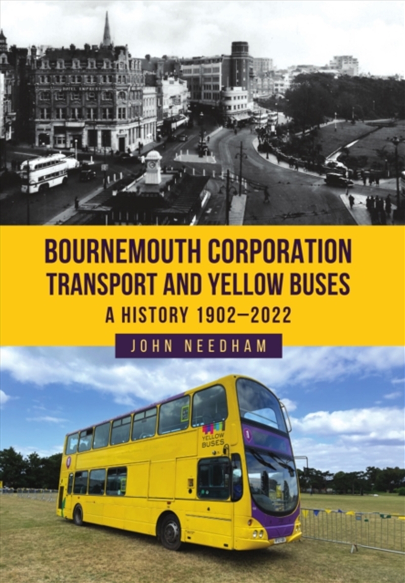 Bournemouth Corporation Transport And Yellow Buses : A History 1902-2022/Product Detail/Transportation