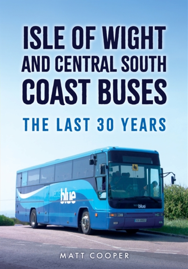 Isle Of Wight And Central South Coast Buses : The Last 30 Years/Product Detail/Transportation