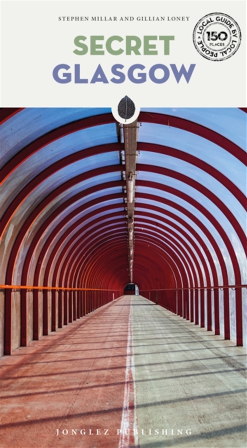 Secret Glasgow Guide : A Guide To The Unusual And Unfamiliar/Product Detail/Travel & Holidays