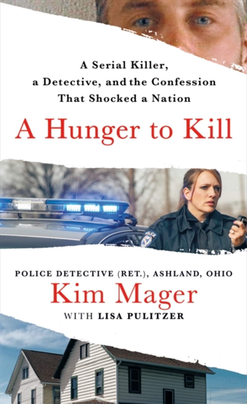 Buy A Hunger To Kill A Serial Killer, A Detective, And The Confession