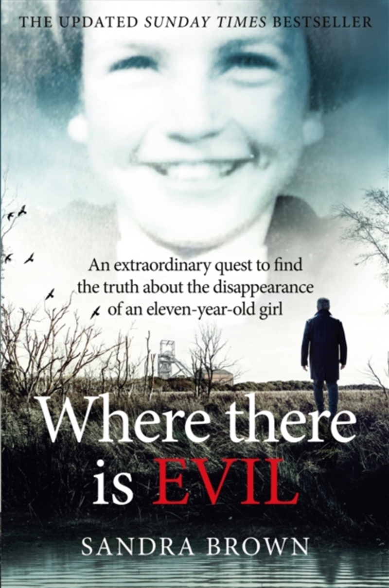 Where There Is Evil : An Extraordinary Quest To Find The Truth About The Disappearance Of An Eleven-/Product Detail/True Crime