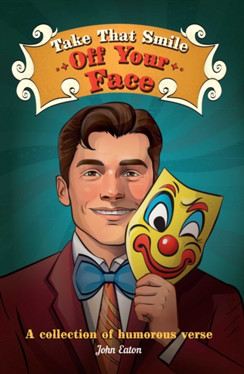 Take That Smile Off Your Face : A Collection Of Humorous Verse/Product Detail/Poetry