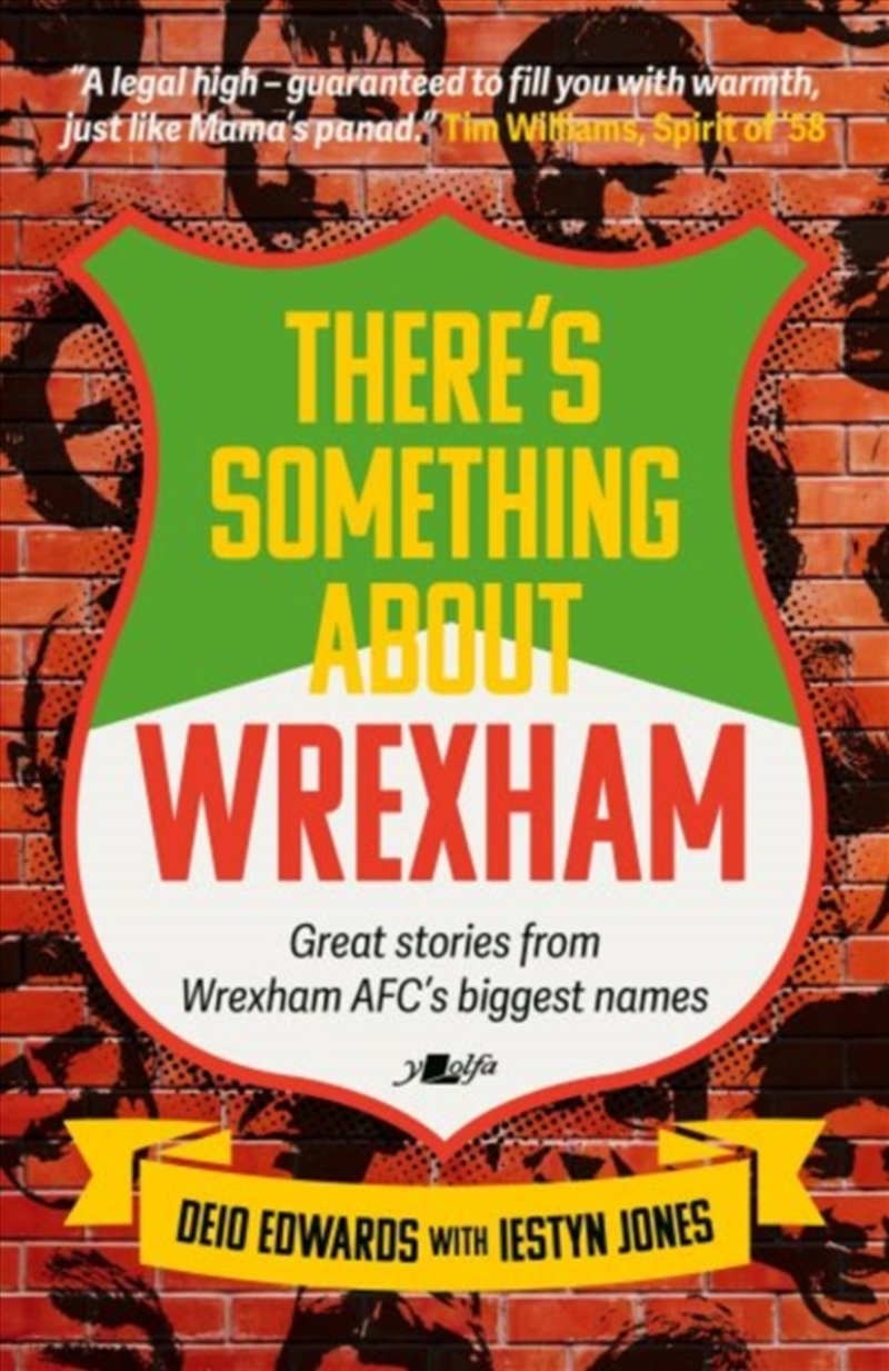 There's Something About Wrexham : Great Stories From Wrexham Afc's Biggest Names/Product Detail/Sport & Recreation