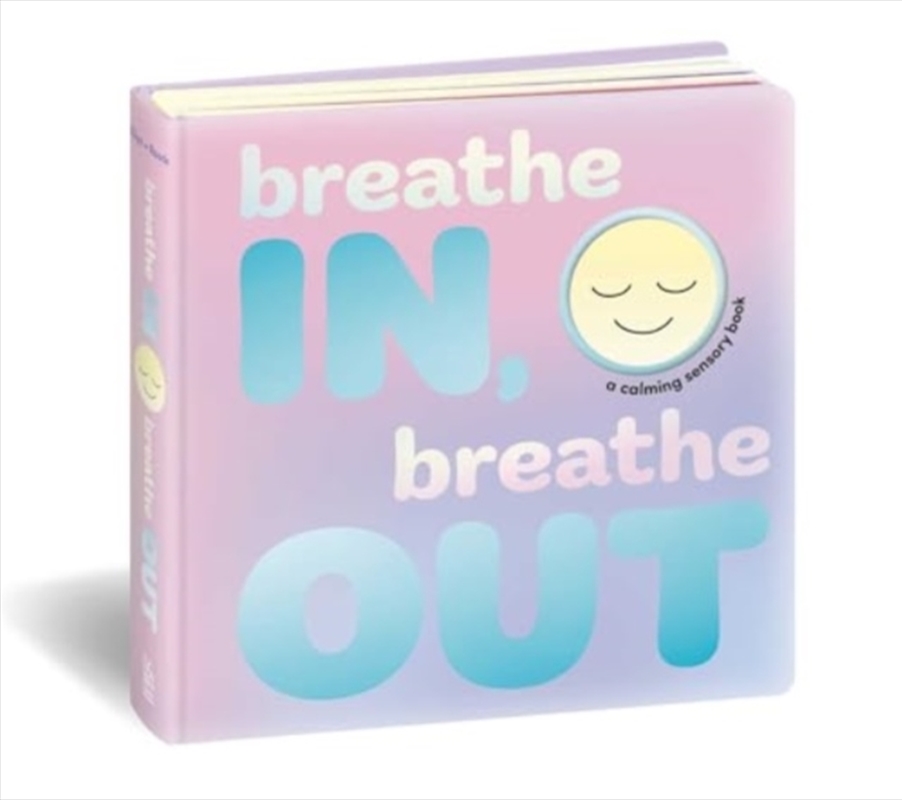 Breathe In, Breathe Out : A Calming Sensory Book/Product Detail/Early Childhood Fiction Books