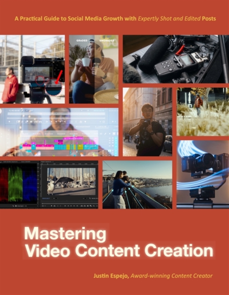 Mastering Video Content Creation : A Practical Guide To Social Media Growth With Expertly Shot And E/Product Detail/Business Leadership & Management