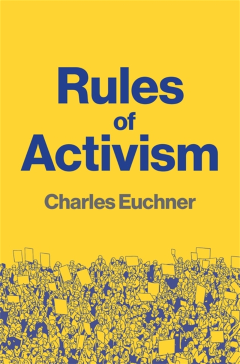 Rules Of Activism : Organizing, Protest, And The Fight For Democracy/Product Detail/Politics & Government