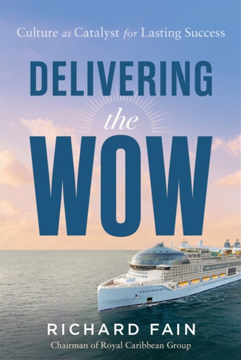 Delivering The Wow : Culture As Catalyst For Lasting Success/Product Detail/Business Leadership & Management