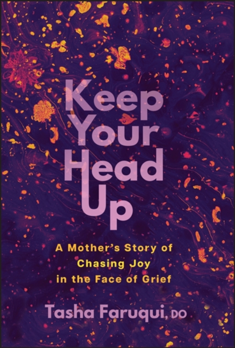 Keep Your Head Up : A Mother's Story Of Chasing Joy In The Face Of Grief/Product Detail/Family & Health