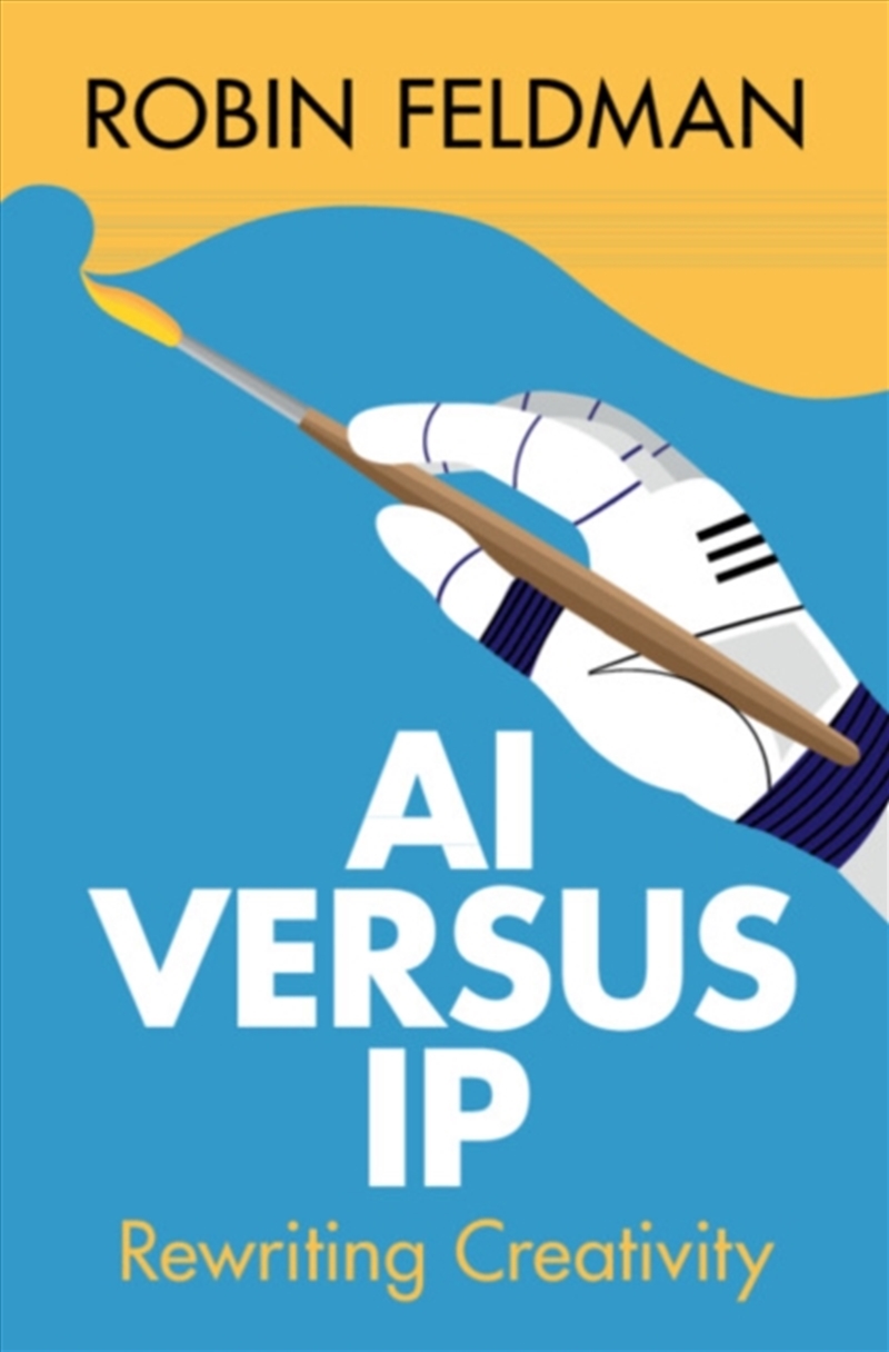 Ai Versus Ip : Rewriting Creativity/Product Detail/Law