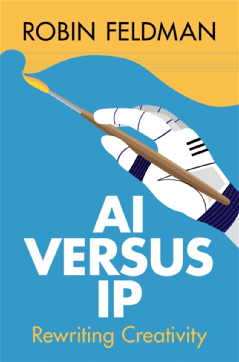 Ai Versus Ip : Rewriting Creativity/Product Detail/Law
