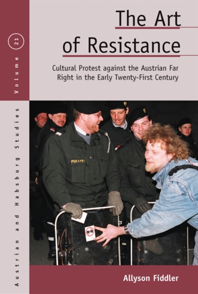 The Art Of Resistance : Cultural Protest Against The Austrian Far Right In The Early Twenty-First Ce/Product Detail/History