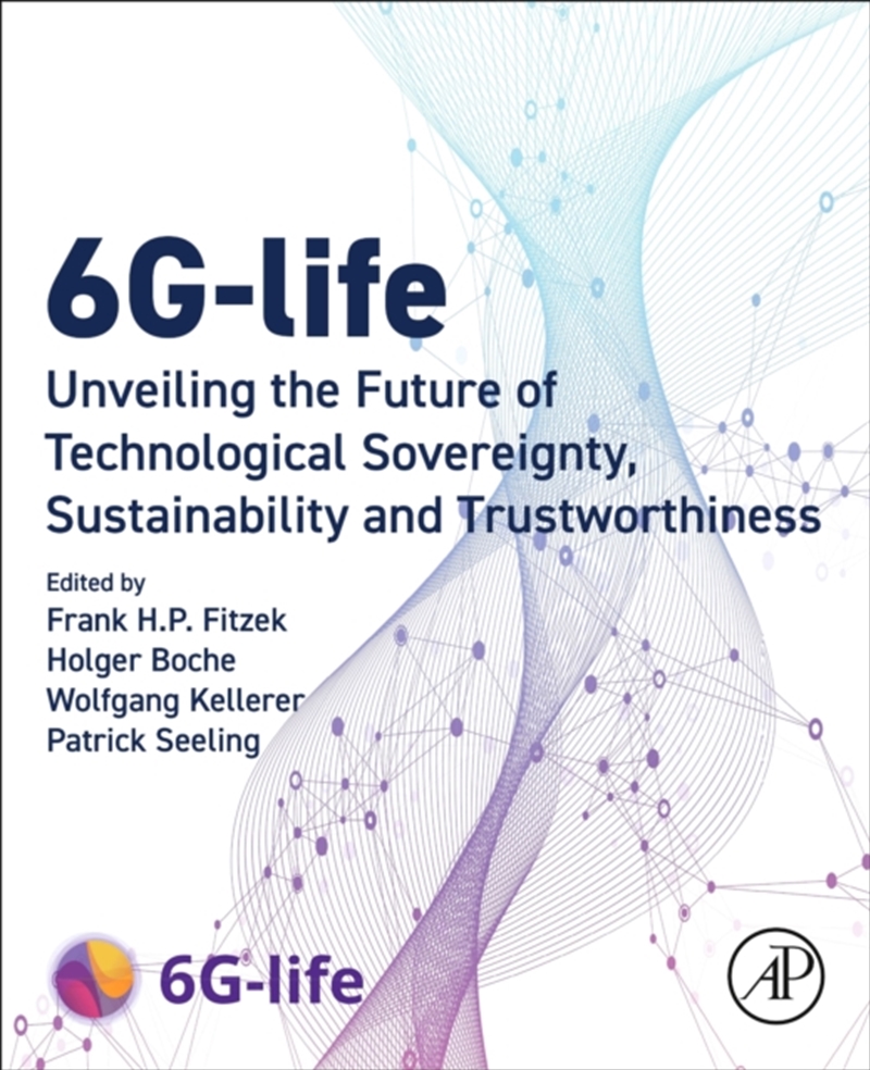 6G-Life : Unveiling The Future Of Technological Sovereignty, Sustainability And Trustworthiness/Product Detail/Science