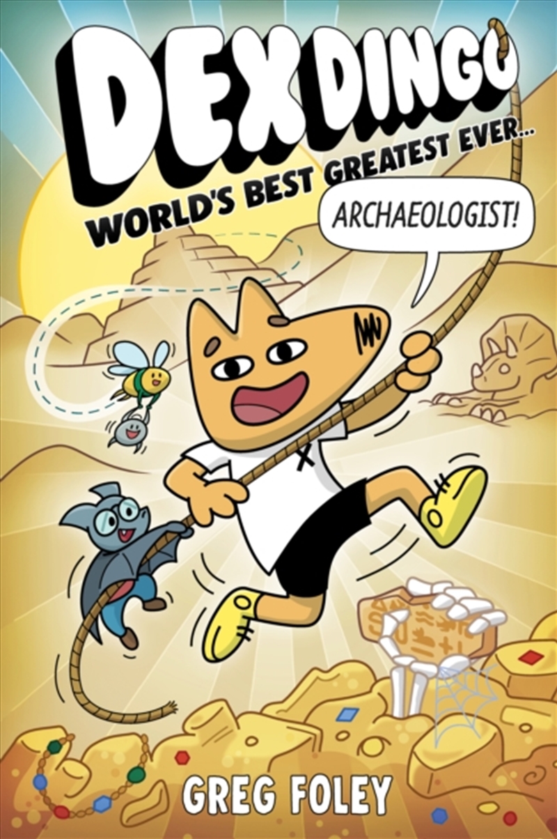 Dex Dingo: World's Best Greatest Ever Archaeologist/Product Detail/Childrens Fiction Books