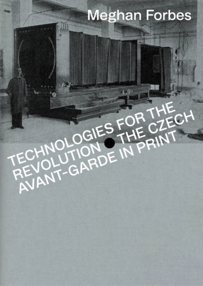 Technologies For The Revolution : The Czech Avant-Garde In Print/Product Detail/Literature & Poetry