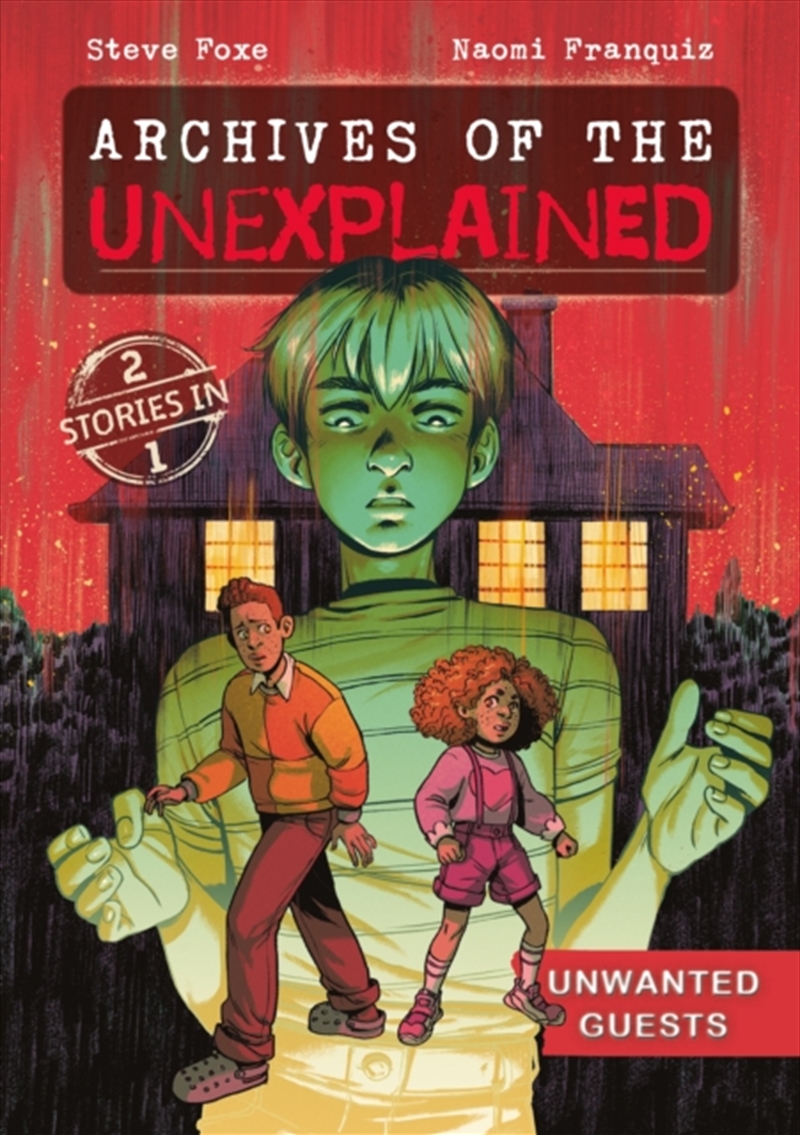Archives Of The Unexplained: Unwanted Guests/Product Detail/Childrens