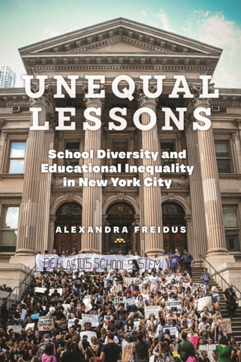 Unequal Lessons : School Diversity And Educational Inequality In New York City/Product Detail/Education & Textbooks