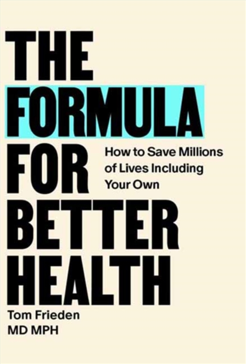 The Formula For Better Health : How To Save Millions Of Lives--Including Your Own/Product Detail/Family & Health