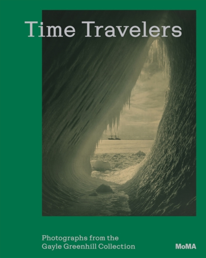 Time Travelers: Photographs From The Gayle Greenhill Collection/Product Detail/Photography