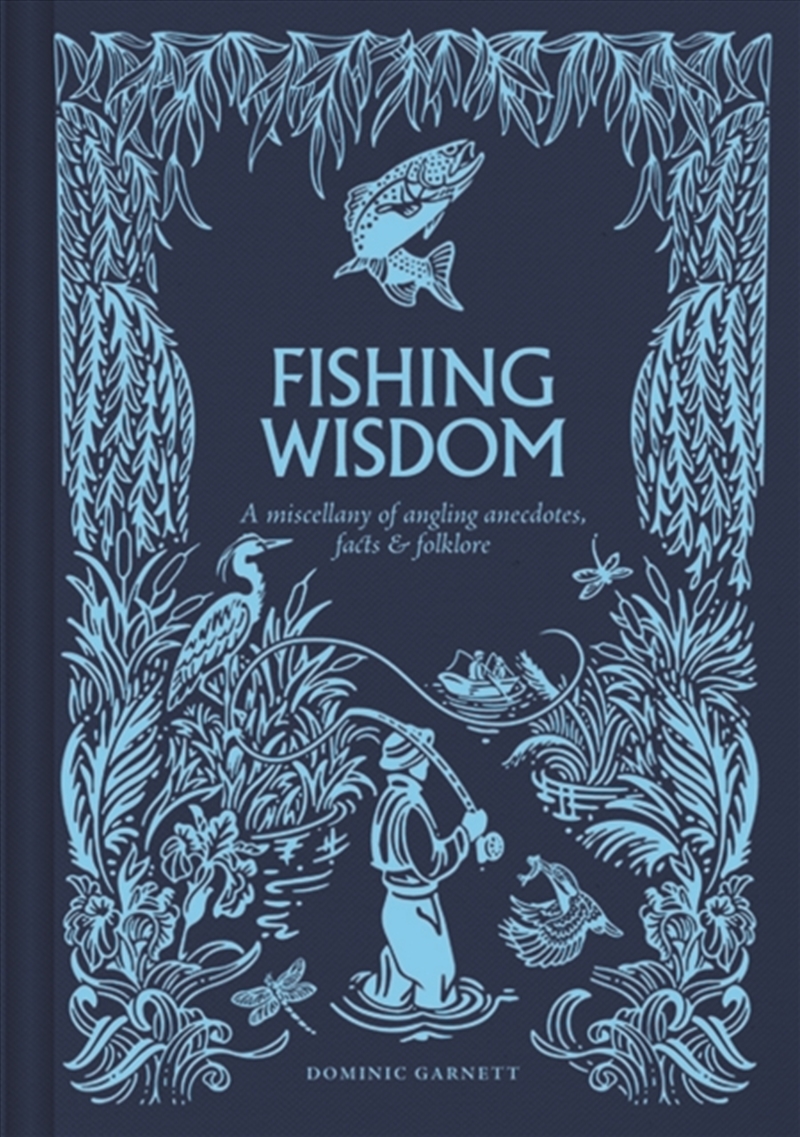 Fishing Wisdom : A Miscellany Of Angling Anecdotes, Facts And Folklore/Product Detail/Sport & Recreation