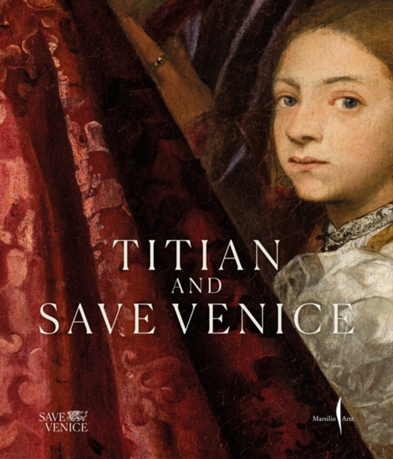 Titian Save Venice : Conserving Six Masterpieces/Product Detail/Art