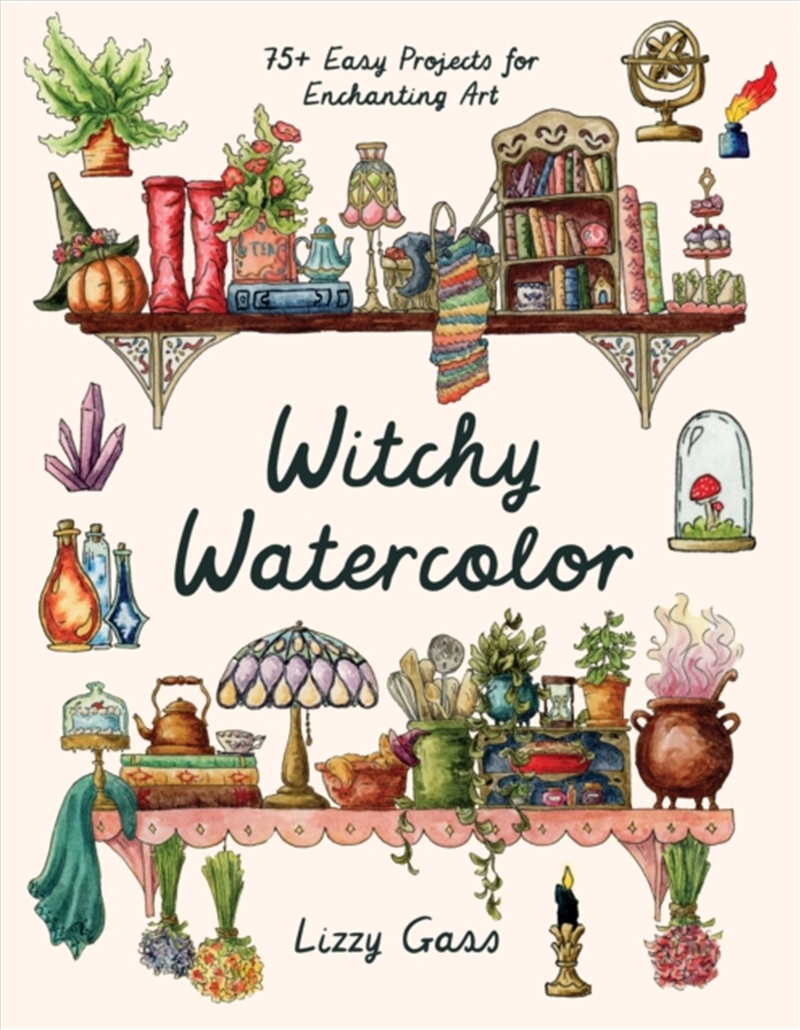 Witchy Watercolor : 75 Easy Projects For Enchanting Art/Product Detail/Crafts & Handiwork