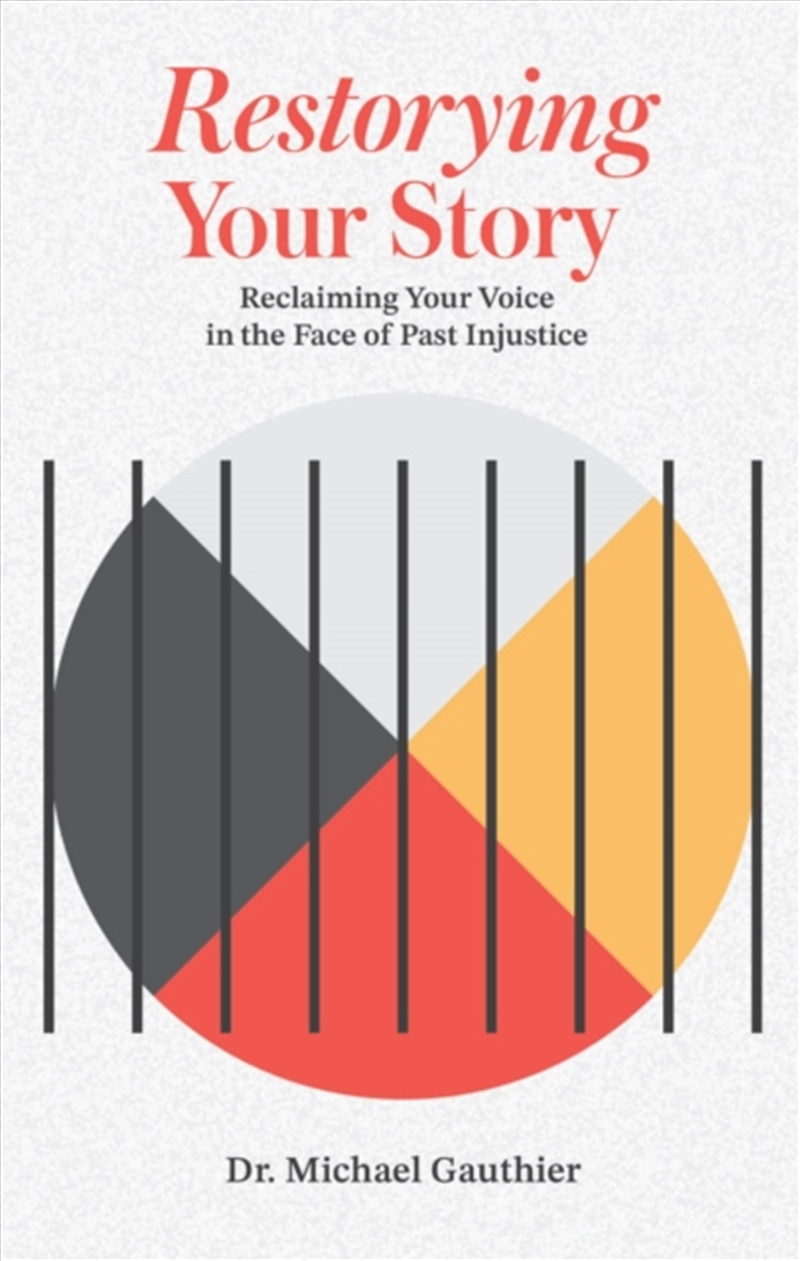 Restorying Your Story : Reclaiming Your Voice In The Face Of Injustices Of The Past/Product Detail/Law