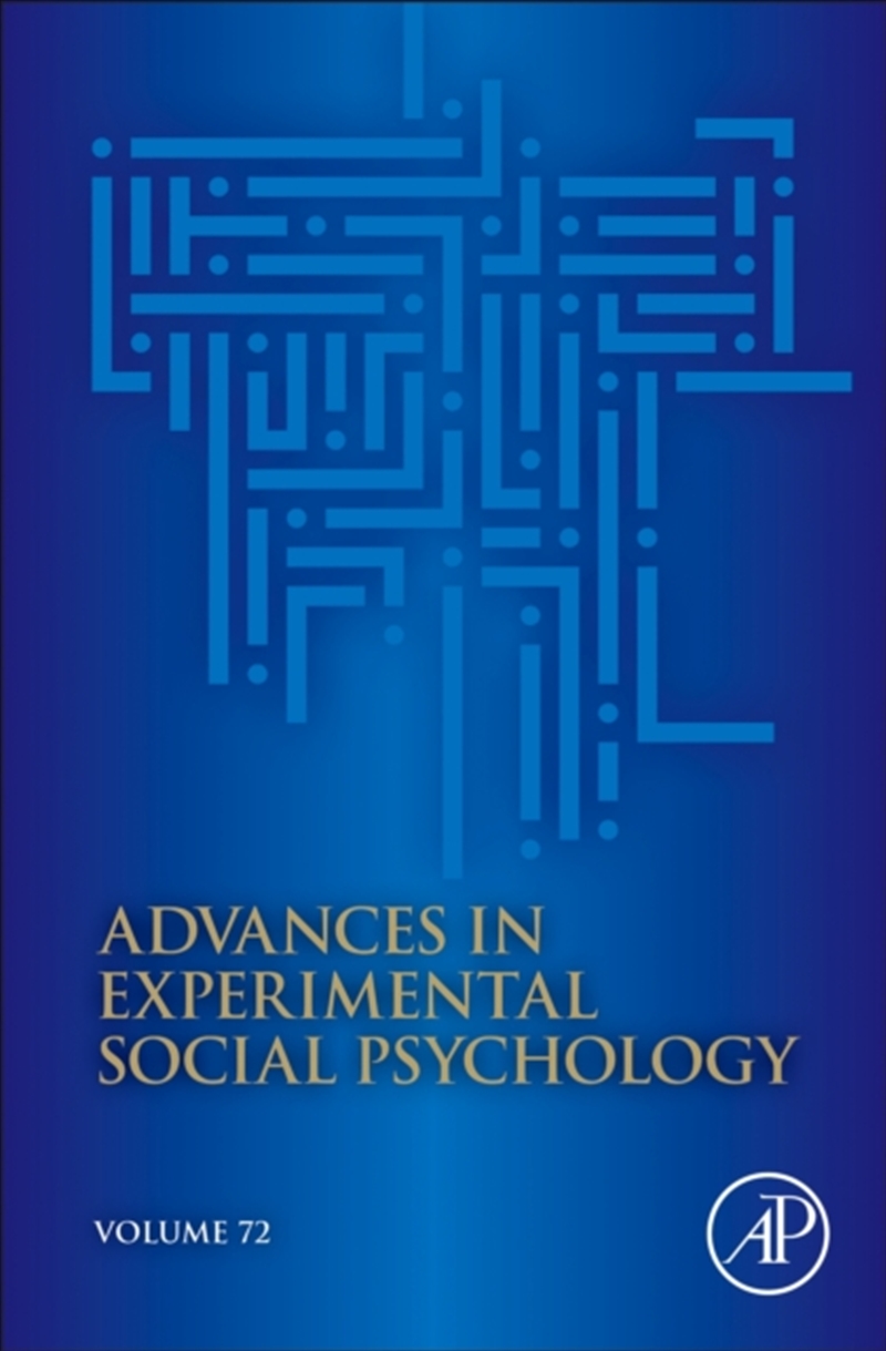 Advances In Experimental Social Psychology : Volume 72/Product Detail/Science