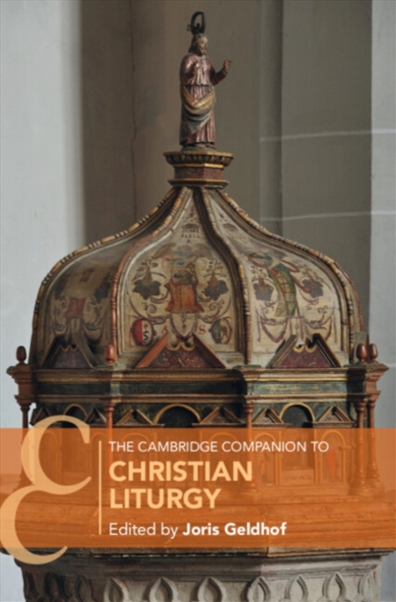 The Cambridge Companion To Christian Liturgy/Product Detail/Religion & Beliefs