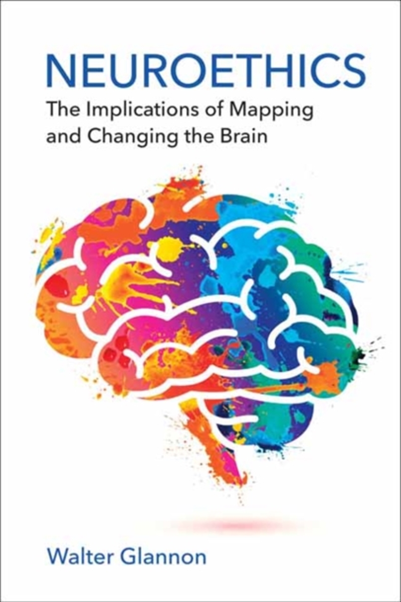Neuroethics : The Implications Of Mapping And Changing The Brain/Product Detail/Science