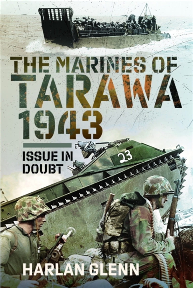 The Marines Of Tarawa, 1943 : Issue In Doubt/Product Detail/History