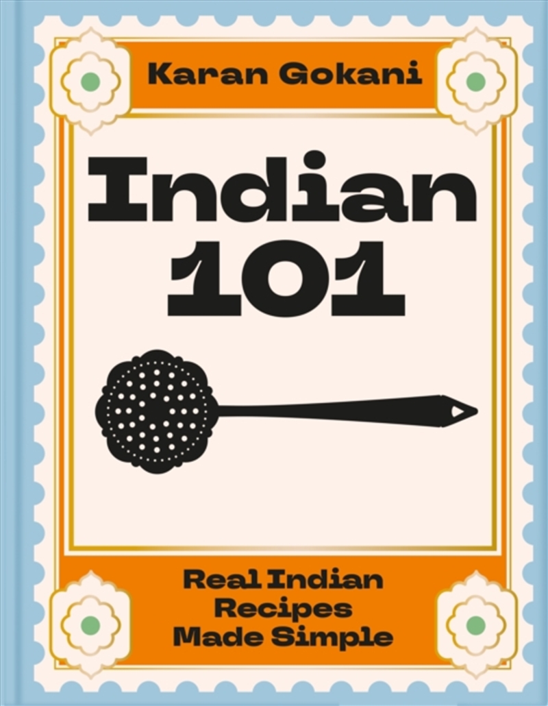 Indian 101 : Real Indian Recipes Made Simple/Product Detail/Recipes, Food & Drink