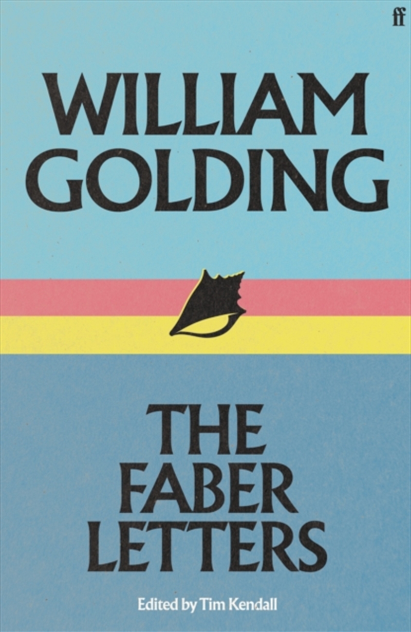 William Golding: The Faber Letters/Product Detail/Literature & Poetry