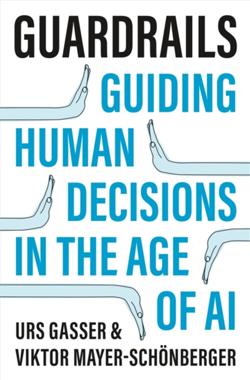 Guardrails : Guiding Human Decisions In The Age Of Ai/Product Detail/Reading