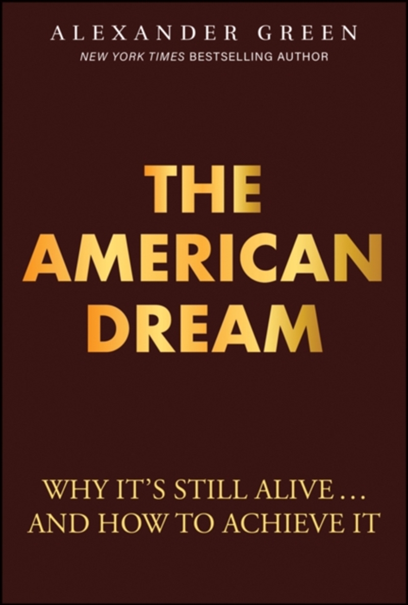 The American Dream : Why It'S Still Alive... And How To Achieve It/Product Detail/Business Leadership & Management