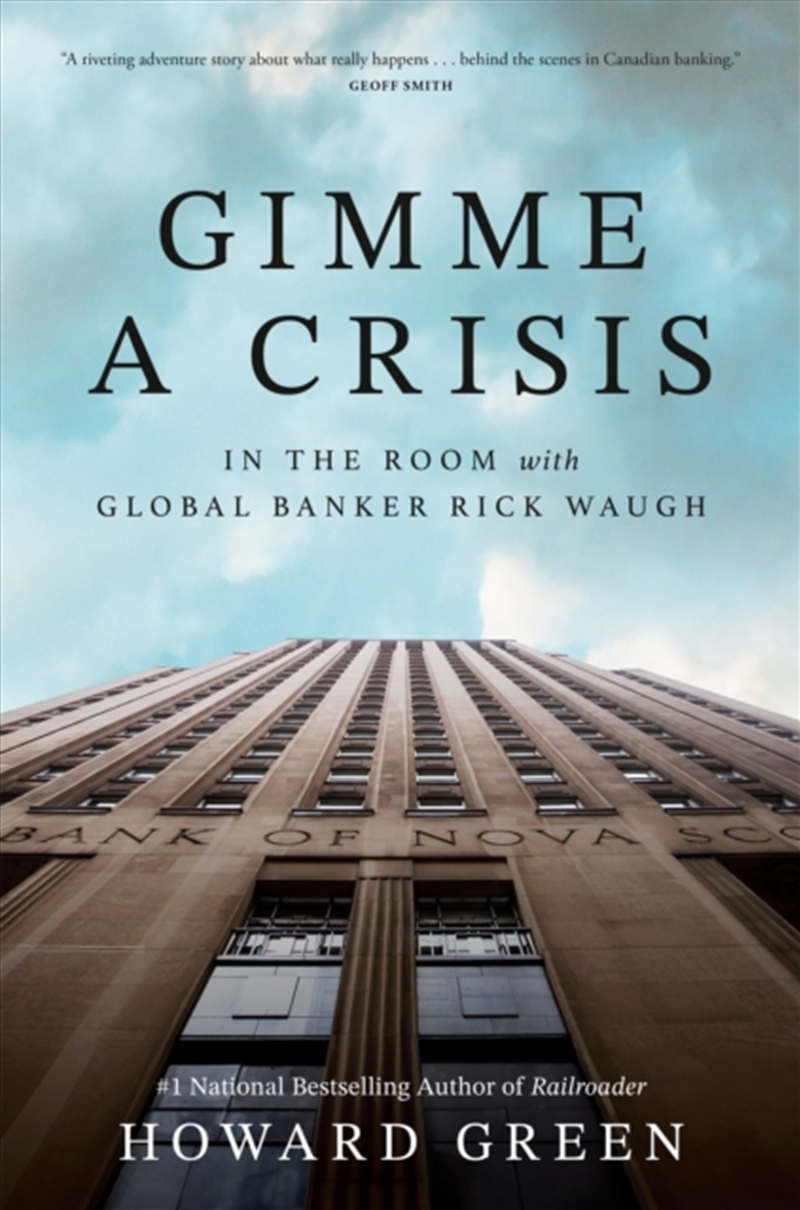 Gimme A Crisis : In The Room With Global Banker Rick Waugh/Product Detail/Business Leadership & Management