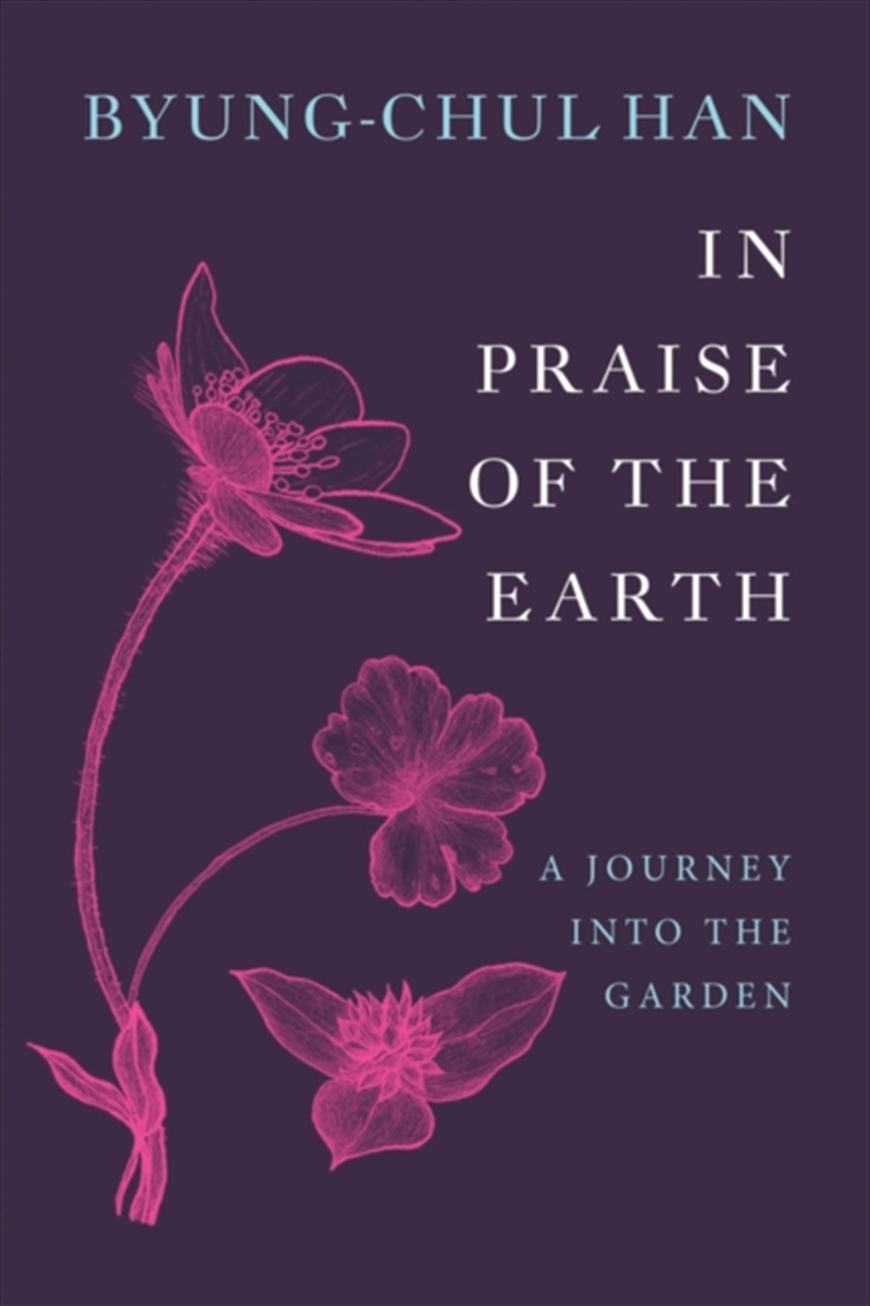 In Praise Of The Earth : A Journey Into The Garden/Product Detail/Reading