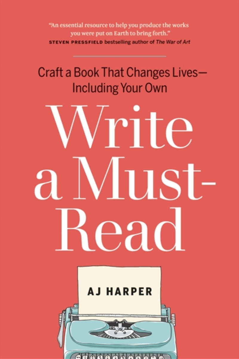 Write A Must-Read : Craft A Book That Changes Lives - Including Your Own/Product Detail/Literature & Poetry