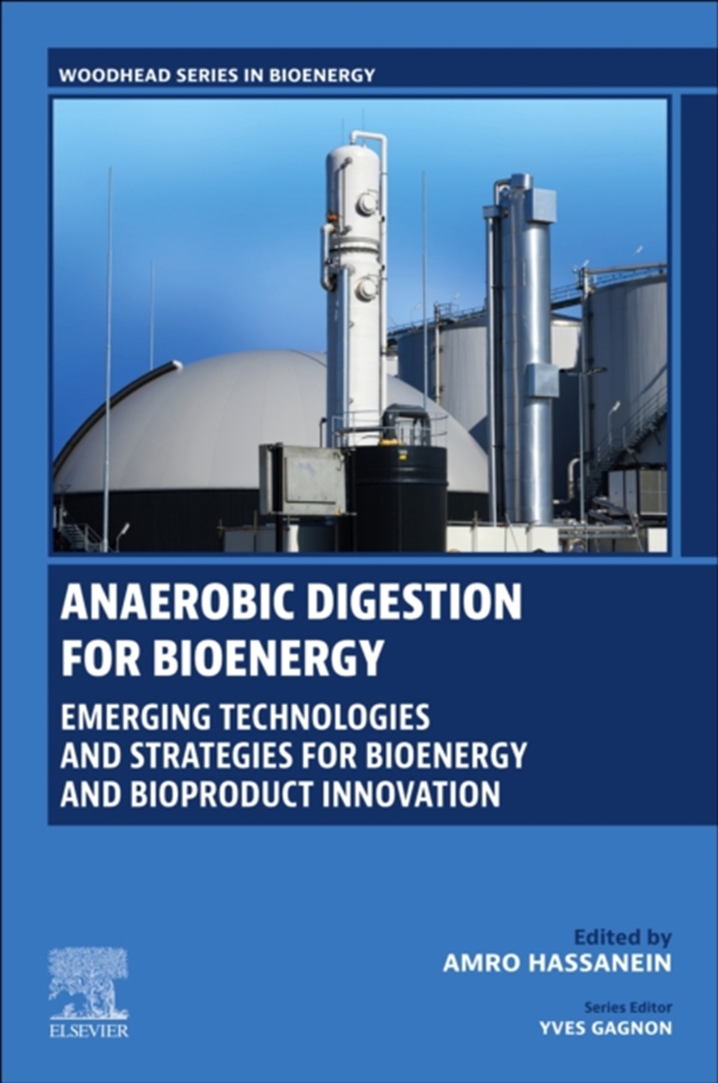 Anaerobic Digestion For Bioenergy : Emerging Technologies And Strategies For Bioenergy And Bioproduc/Product Detail/Science