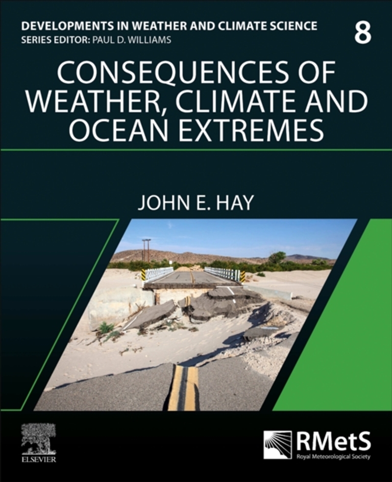 Consequences Of Weather, Climate And Ocean Extremes : Volume 8/Product Detail/Science