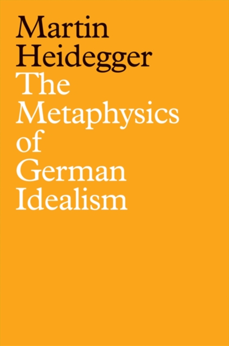 The Metaphysics Of German Idealism : A New Interpretation Of Schelling's Philosophical Investigation/Product Detail/Reading