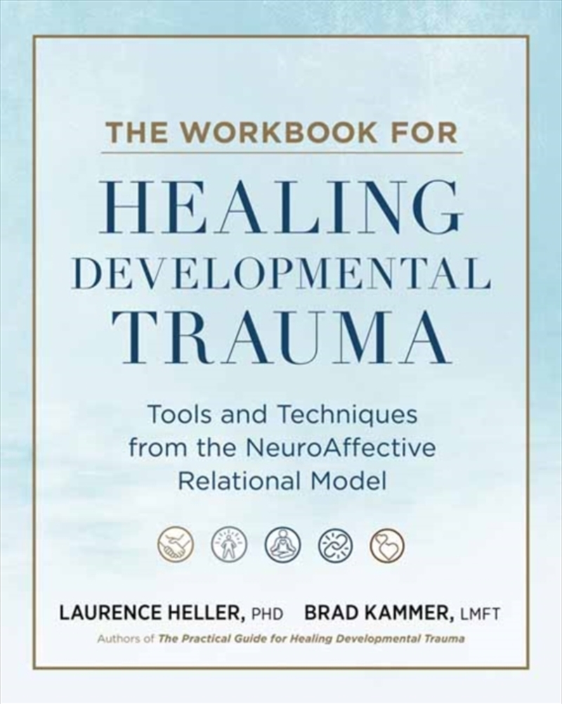 The Workbook For Healing Developmental Trauma : Tools And Techniques From The Neuroaffective Relatio/Product Detail/Fitness, Diet & Weightloss